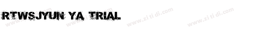 rtwsjyun ya trial字体转换